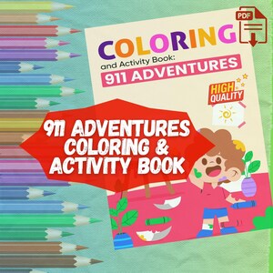 Könnte beinhalten: Ein Mal- und Aktivitätsbuch mit dem Titel "911 ADVENTURES". Das Cover zeigt den Text "COLORING and Activity Book: 911 ADVENTURES" in bunten Farben. Ein rotes Banner zeigt "911 ADVENTURES COLORING & ACTIVITY BOOK". Eine Reihe von Buntstiften ist sichtbar.