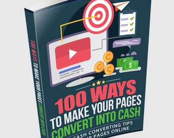 100 Ways to Convert Web Pages into Cash: Ebook + Sales Funnel (PLR Rights)
