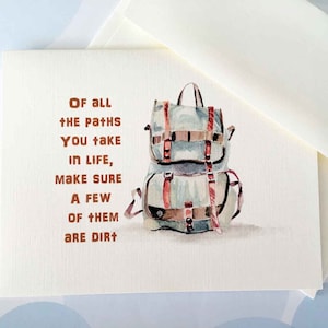 Greeting Card, Hiking Card, Nature Card, Of all the paths, Make sure a few of them are dirt