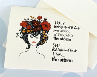 Strong Woman Card, I am the storm, Greeting Card, Motivational Card, Encouragement Card