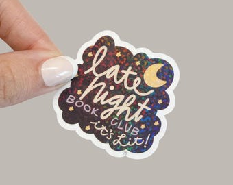 Late Night Book Club Sticker | Holographic Glitter Vinyl Decal | It’s Lit Bookish Humor