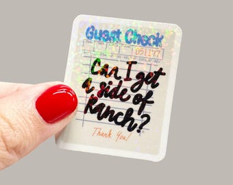 Ranch Dressing Guest Check Sticker | Holographic Glitter Vinyl Decal | Funny Foodie