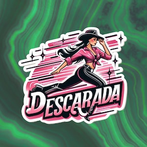 May include: A sticker featuring a woman in a cowboy hat and boots, with the word "Descarada" in a stylized font. The woman is wearing a pink shirt and black pants, set against a pink and white background with star accents.