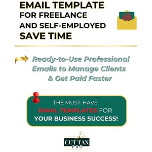 Può includere: Una grafica verde e oro con il testo "EMAIL TEMPLATE FOR FREELANCE AND SELF-EMPLOYED SAVE TIME" e una busta gialla con un simbolo "@". Sotto il testo c'è uno spillo rosso e il testo "THE MUST-HAVE EMAIL TEMPLATES FOR YOUR BUSINESS SUCCESS!" con sfondo verde. La parte inferiore della grafica presenta un paio di forbici e il testo "CUT TAX PRO" in un riquadro bianco.
