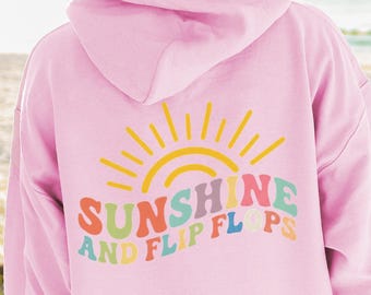 Sunshine and Flip Flops Hoodie, Beach Sweatshirt, Gift for Beach Lovers