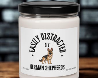 Easily Distracted by German Shepherds Soy Candle: Scented Gift for Dog Lovers