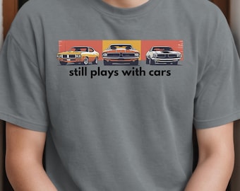 Still Plays with Cars T-Shirt: Vintage Muscle Car Graphic, Comfort Colors Tee