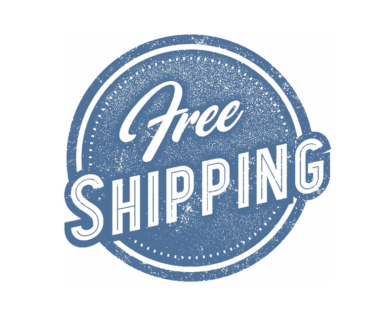 May include: A blue and white distressed circle stamp with the text "Free Shipping" in a vintage style font.