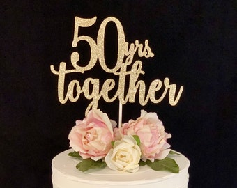 50 yrs together 50th Anniversary Gold Glitter Cake Topper