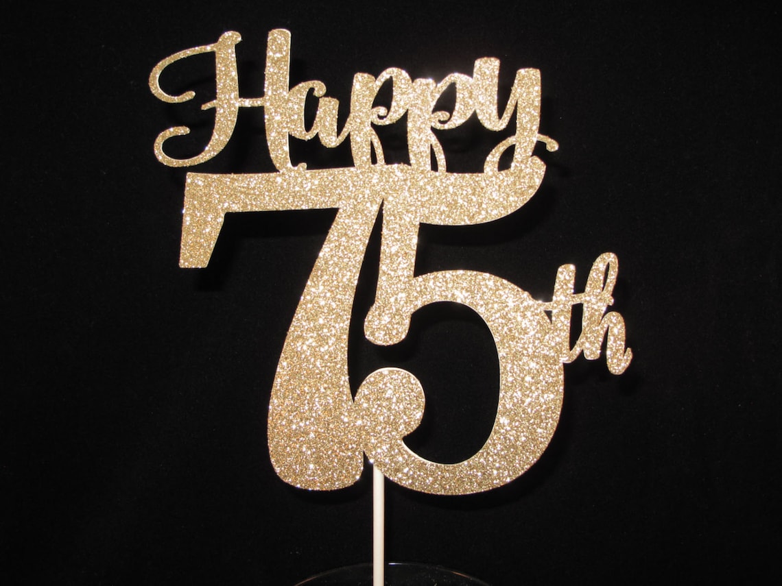 75th Birthday Cake Topper Happy 75th 75 Cake Topper Gold
