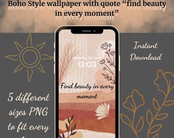 Boho Neutral Phone Wallpaper - 'Find Beauty in Every Moment' Quote - Minimalist Neutral Background for iPhone & Android - 5 Sizes