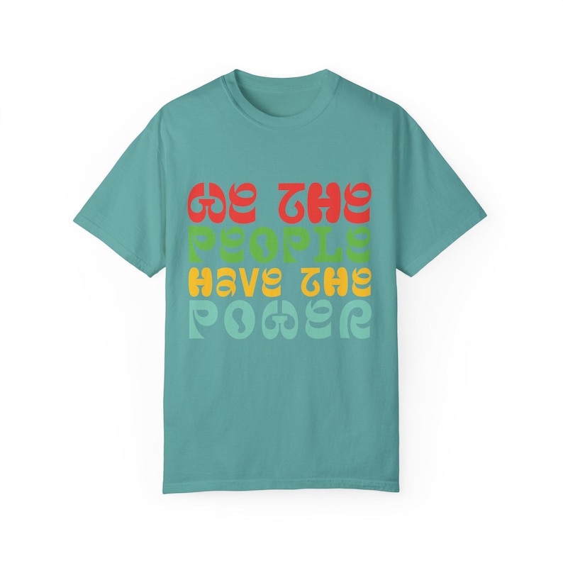 We the People Activist Unisex Tee, People Power Shirt, Political Protest T-shirt, Social Justice Tee, Equality Movement Top, Civil Rights Seafoam