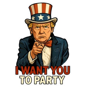 May include: A cartoon illustration of a man in a patriotic Uncle Sam-style hat and suit, pointing at the viewer. The image includes the text "I WANT YOU TO PARTY" in bold, red and white letters.