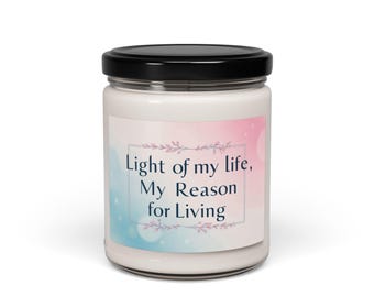 Light of My Life, My Reason for Living | Inspirational Scented Soy Candle, Relaxation Gift for Loved Ones, Mindfulness, Candle, Self-Care