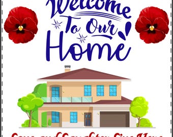 Home Decor Satin Posters | Welcome to Our Home, Love and Laughter Kitchen Wall Art, Housewarming Gift, Living Room Decor, Family Quote