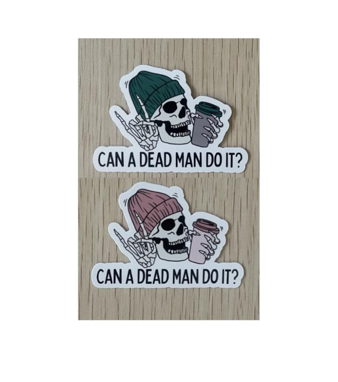 Can a Dead Man Do It Sticker|aba Sticker| Behavior Analysis| Aba| BCBA ...