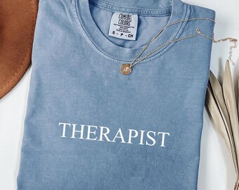 Therapist Comfort Colors Shirt for Mental Health Professionals Counseling  Therapy Life Apparel