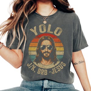 YOLO BRB Jesus Retro Comfort Colors® Shirt, Groovy Christian Tee, Vintage Faith Aesthetic Shirt, Retro Jesus Vibes Tee, Funny Church Shirt
