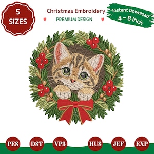 May include: A digital embroidery design featuring a brown tabby kitten peeking through a green pine wreath decorated with red berries and a red bow. Text includes 5 SIZES, Christmas Embroidery, PREMIUM DESIGN, and Instant Download 4-8 Inch.