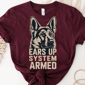 German Shepherd T-Shirt – Ears Up System Armed Graphic Tee – Dog Lover Shirt – Protective Dog Design – Pet Owner Gift – Animal Lover Apparel