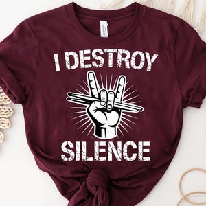 I Destroy Silence Shirt – Rock Hand Drumsticks Graphic Tee – Funny Drummer Gift – Loud Music Lover Shirt – Percussionist T-Shirt