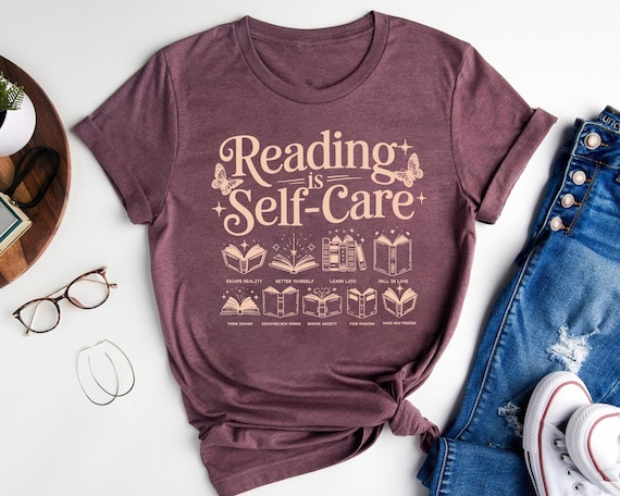 Reading Is Self-Care Shirt: Book Lover Mental Health Tee