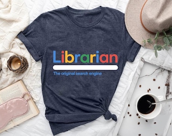 Funny Librarian T-Shirt: The Original Search Engine Tee