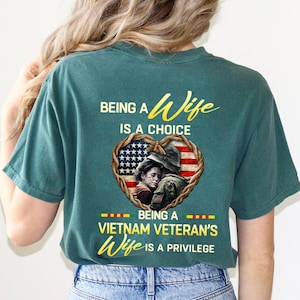 Vietnam Veteran Wife Shirt, Proud Veteran’s Wife Tee, Patriotic Military Wife Gift, Being A Wife Is A Choice Shirt, Veteran Spouse Tee
