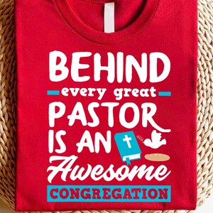 Pastor T-Shirt – Behind Every Great Pastor Is An Awesome Congregation Shirt, Christian Church Group Tee, Faith-Based Religious Gift Idea