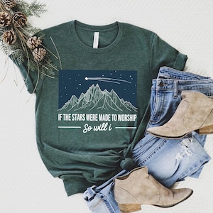 So Will I Shirt – If the Stars Were Made to Worship Shirt – Christian Worship Mountain Tee – Inspirational Faith Graphic T-Shirt