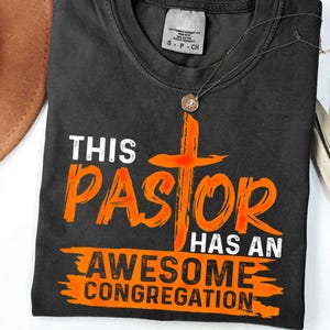 This Pastor Has an Awesome Congregation Shirt – Bold Pastor T-Shirt for Church Leaders, Inspirational Ministry Gift, Christian Faith Apparel