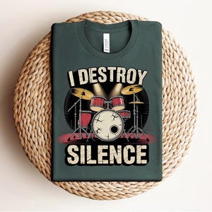 I Destroy Silence Drum Shirt – Funny Drummer Gift Tee – Cool Drum Kit Graphic – Musician Loud Shirt – Rock Band Drumming Tee