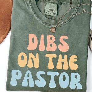 Christian Pastor Wife Shirt – Dibs On The Pastor T-Shirt for Women, Funny Church Shirt for First Lady, Faith-Based Ministry Wife Tee Gift