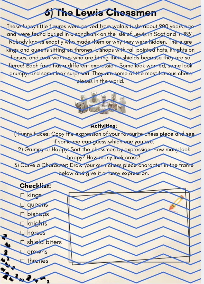 May include: An educational activity sheet titled 6) The Lewis Chessmen, featuring text about historical carved figures, a list of activities, a checklist of chess pieces, and a blank rectangular frame with a small pencil illustration in the corner.