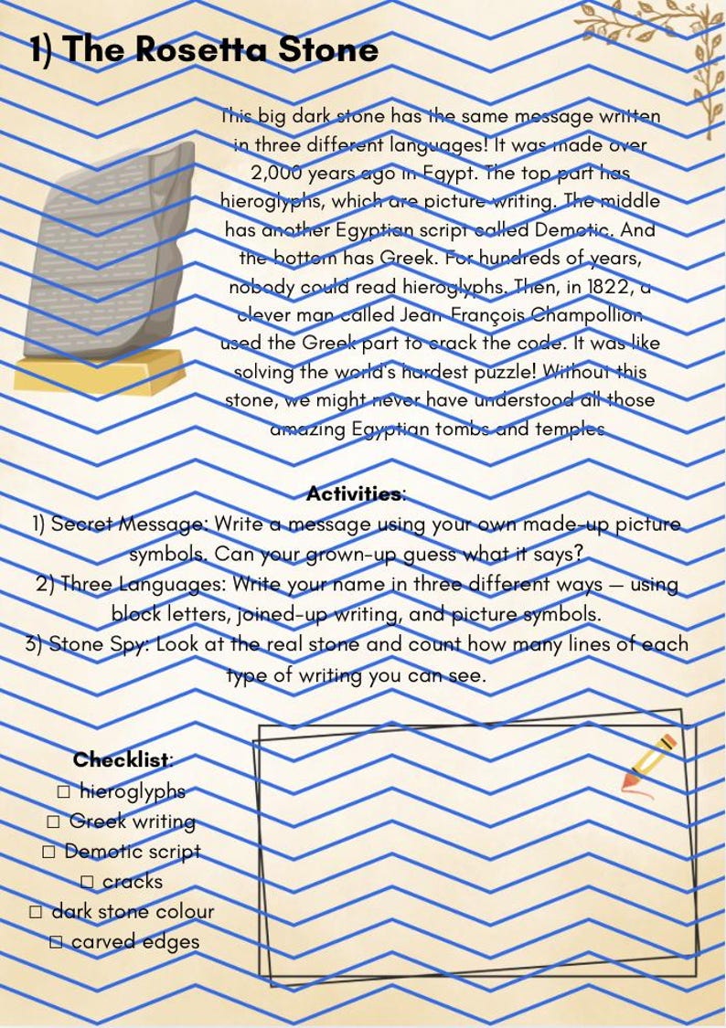 May include: An educational worksheet titled 1) The Rosetta Stone featuring an illustration of the stone on a yellow base. The text explains its history and three scripts. It includes an Activities section, a checklist with boxes, and a pencil icon.