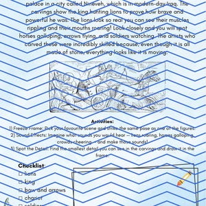 May include: An educational worksheet titled 2) Assyrian Lion Hunt Reliefs featuring a historical illustration of a chariot scene, descriptive text about ancient stone carvings, a list of activities, and a checklist including lions, king, and chariot.