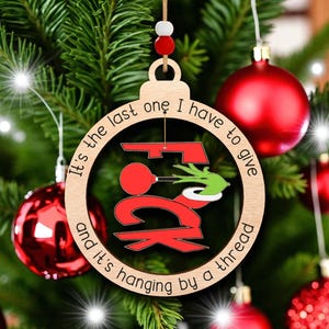 Funny Christmas Ornament Svg, The Last Duck I Have To Give Svg, Sarcastic Holiday Laser Cut File, Rustic Wood Ornament Svg Glowforge