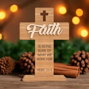 Faith Cross Sign Svg, Bible Verse Hebrews 11:1 Svg, Christian Table Decor ,Religious Home Decor, Wooden Cross Laser Cut File, Glowforge File