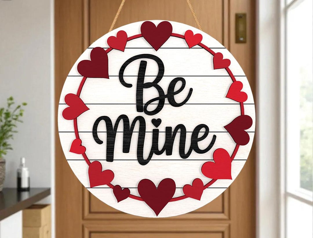 Be Mine Valentine Sign Laser Cut File SVG, Layered Heart Round Door ...