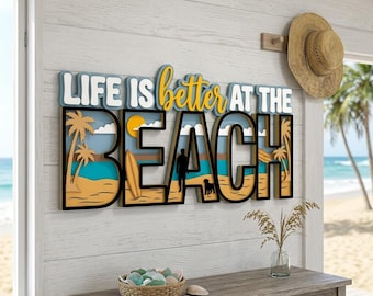 Life Is Better At The Beach SVG, Layered Coastal Wall Sign Laser Cut File, Tropical Ocean Decor Glowforge xTool CNC Design
