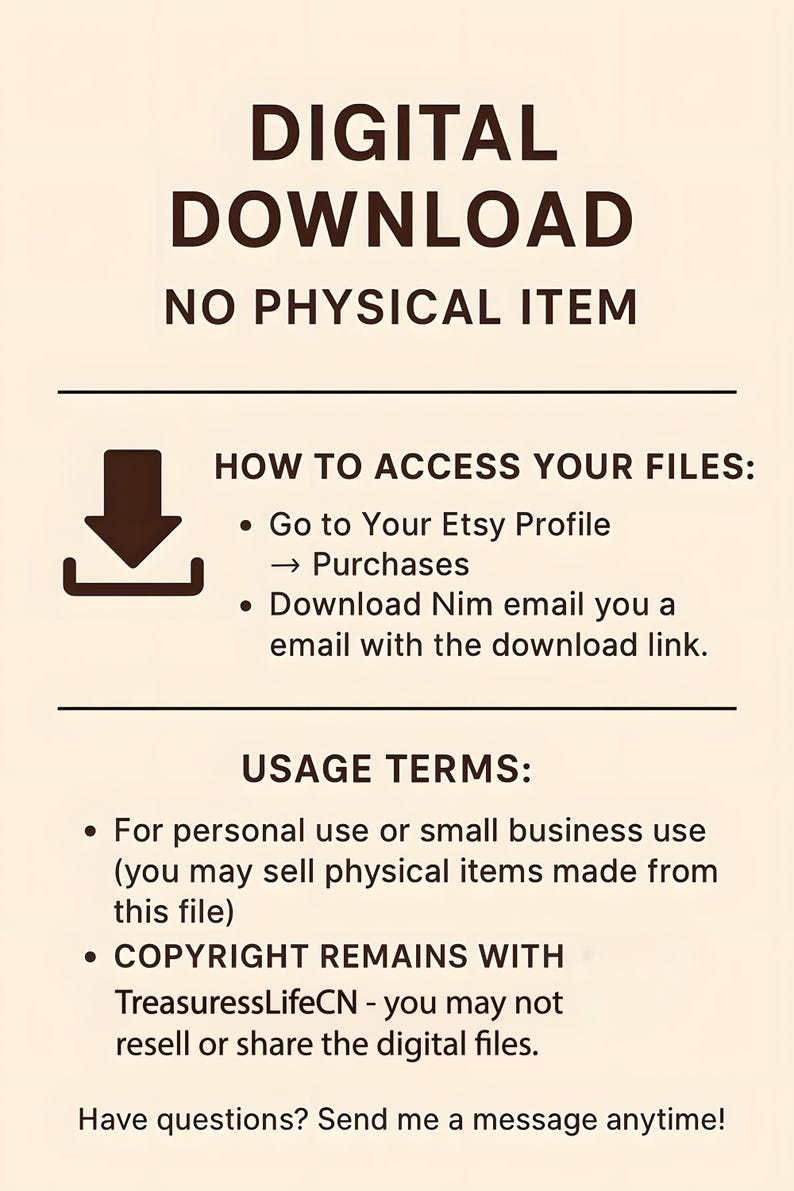 May include: A digital download graphic with the text "DIGITAL DOWNLOAD NO PHYSICAL ITEM." Instructions on how to access files are listed below. Usage terms are also included, stating personal or small business use is permitted.