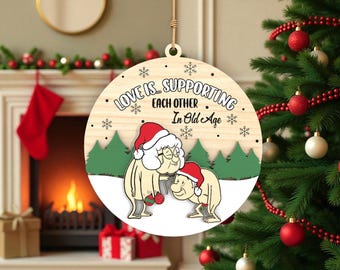Love Is Supporting Each Other Ornament Svg, Funny Elderly Couple Christmas Decor, Layered Holiday Laser Cut File for Glowforge Cricut xTool
