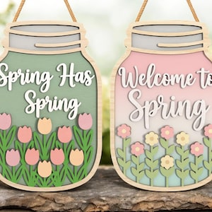 Våren har sprungit Mason Jar SVG, Välkommen till våren dörrhängare laserskuren fil, lagerblomma Mason Jar-skylt, vårdekor, Glowforge xTool