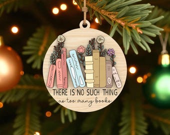 There Is No Such Thing Ornament Cut File Svg, Book Lover Ornament Svg,Too Many Books Quote ,Reading Christmas Ornament Svg,Glowforge File