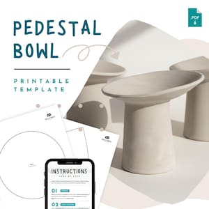 May include: A printable template for a pedestal bowl. The image shows three off-white pedestal bowls with a wide, shallow top and a cylindrical base. The text "PEDESTAL BOWL PRINTABLE TEMPLATE" is at the top. A smartphone displays instructions.