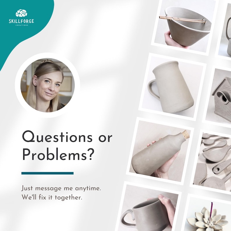 May include: A promotional image for Skillforge Creations featuring a variety of handmade ceramic items. The image includes a woman's portrait and text that reads "Questions or Problems?" and "Just message me anytime. We'll fix it together."