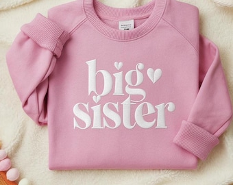 Stickerei Big Sister Sweatshirt, Benutzerdefinierte Stickerei Sweatshirt, Big Sis Sweatshirt, Schwester Sweatshirt, Big Sister Pullover, Kinder Sweatshirt