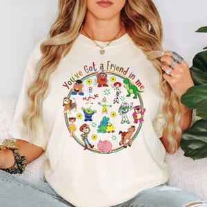You've Got A Friend In Me Quote Shirt, Best Friends Relationship Tee, Pixar Animated Movie Hobby, Disney Vacation Occasion, Childhood Memory