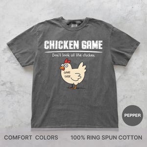 Funny Chicken Game Comfort Colors Shirt: Meme Graphic Tee