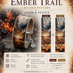 May include: A beaded pattern design titled Ember Trail by Petralend for loom and peyote techniques. It displays a finished bracelet with a sunset landscape, two vertical pattern charts, and a 27-color palette. Finished sizes are 4.3 x 15.3 cm and 4.3 x 15.4 cm.